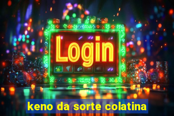 keno da sorte colatina